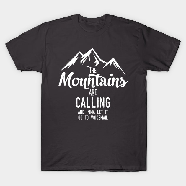 Send the Mountains to Voicemail dark T-Shirt by AngryMongoAff